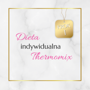 dieta indywidualna thermomix krok 1