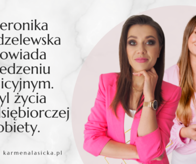 Podcast Karmena Lasicka Znany dietetyk Weronika Modzelewska jedzenie intuicyjne